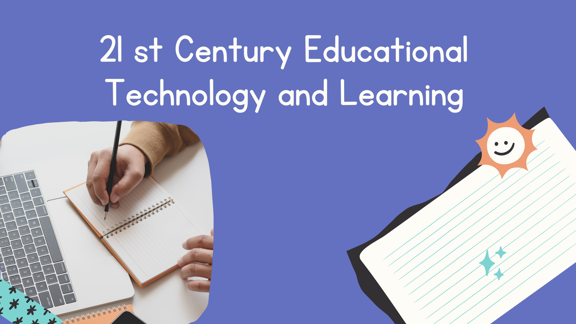 21 st Century Educational Technology and Learning