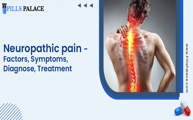 Neuropathic pain - Factors, Symptoms, Diagnose, Treatment