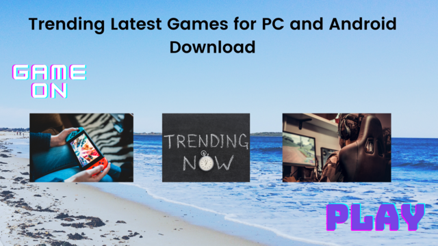 Trending Latest games for pc and android