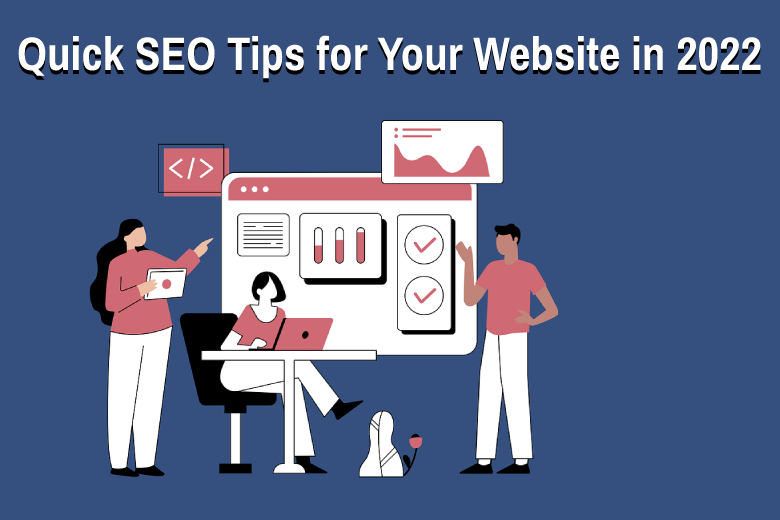 Quick SEO Tips for Your Website in 2022