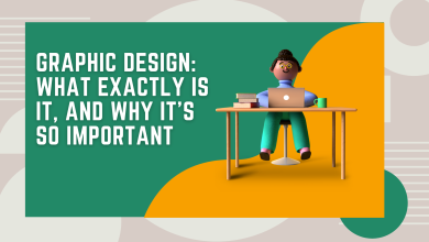 Photo of Graphic Design: What Exactly Is It, And Why It’s So Important