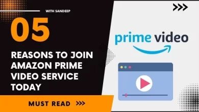 Photo of 5 Reasons to Join Amazon Prime Video Service Today