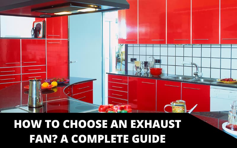 How to Choose an Exhaust Fan_ A Complete Guide